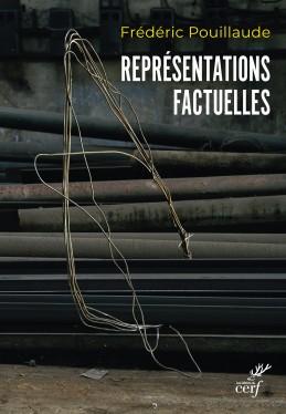 Frédéric Pouillaude, Représentations factuelles