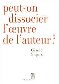 Gisèle Sapiro - Peut-on dissocier l'oeuvre de l'auteur